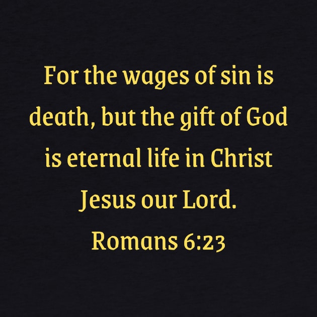 Bible Verse Romans 6:23 by Prayingwarrior